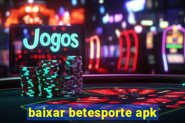 baixar betesporte apk